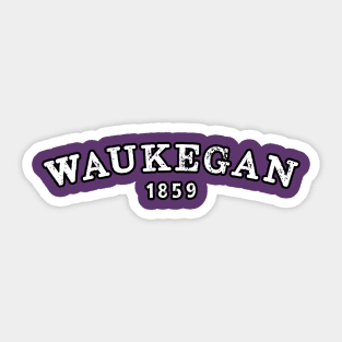 Waukegan 1859 Sticker